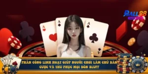 Phản công linh hoạt giúp người chơi làm chủ bàn cược và thu phục mọi đòn bluff