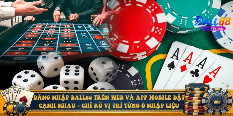 Đăng nhập Ball88 trên web và app mobile đặt cạnh nhau - chỉ rõ vị trí từng ô nhập liệu
