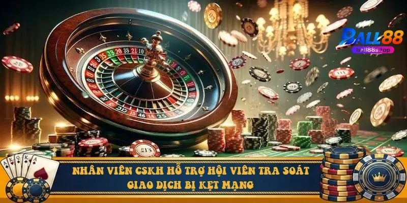 Nhân viên CSKH hỗ trợ hội viên tra soát giao dịch bị kẹt mạng